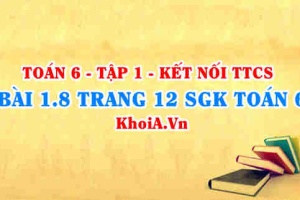 Bài 1.8 trang 12 SGK Toán 6 tập 1 Kết nối tri thức